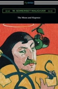 W. Somerset Maugham - The Moon and Sixpence