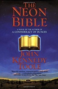 John Kennedy Toole - The Neon Bible