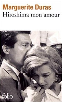 Marguerite Duras - Hiroshima mon amour