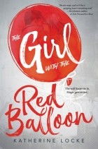 Katherine Locke - The Girl with the Red Balloon