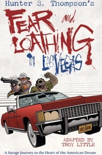 Трой Литтл - Hunter S. Thompson's Fear and Loathing in Las Vegas