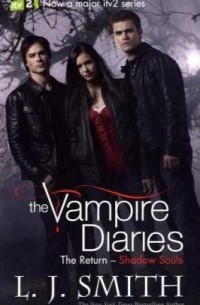 L. J. Smith - The Vampire Diaries: Shadow Souls