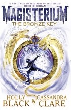 Кассандра Клэр, Холли Блэк  - The Bronze Key