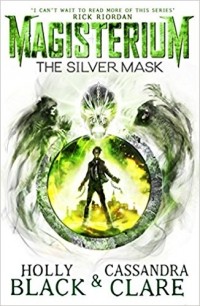 Cassandra Clare, Holly Black - The Silver Mask