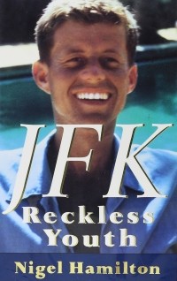 Найджел Гамильтон - JFK: Reckless Youth