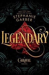 Stephanie Garber - Legendary