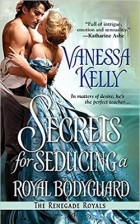 Ванесса Келли - Secrets for Seducing a Royal Bodyguard