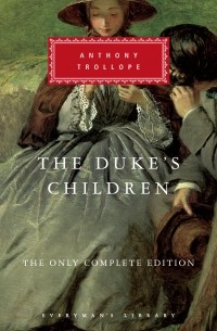 Anthony Trollope - The Duke's Children