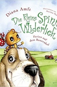 Diana Amft - Die kleine Spinne Widerlich - Ferien auf dem Bauernhof