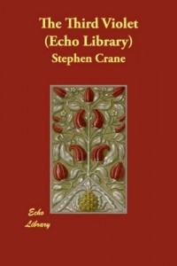 Stephen Crane - The Third Violet