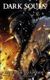 антология - Dark Souls. Легенды пламени (сборник)
