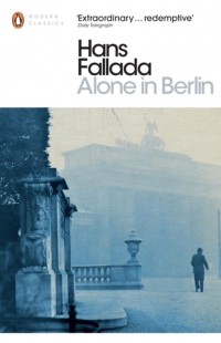 Hans Fallada - Alone in Berlin