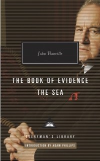John Banville - The Book of Evidence, The Sea (сборник)