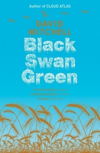 David Mitchell - Black Swan Green
