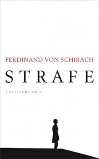 Ferdinand von Schirach - Strafe