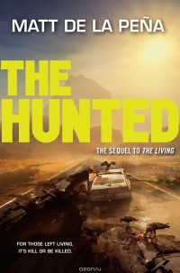 Matt de la Peña - The Hunted