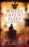 C.S. Harris - Where Serpents Sleep