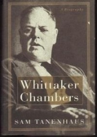 Сэм Таненхаус - Whittaker Chambers: A Biography