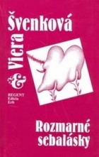 Viera Švenková - Rozmarné sebalásky