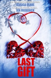 Jessica Clare and Jen Frederick - Last Gift