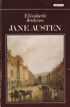 Elizabeth Jenkins - Jane Austen
