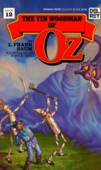 L. Frank Baum - The Tin Woodman of Oz