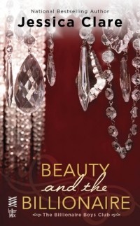 Джессика Клэр - Beauty and the Billionaire