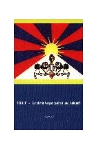 Tibet : Land mit Vergangenheit und Zukunft