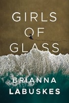 Брианна Лабускес - Girls of Glass