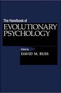 David M. Buss - The Handbook of Evolutionary Psychology