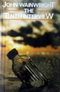 Джон Уэйнрайт - The Tenth Interview
