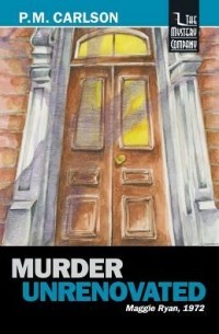 П. М. Карлсон - Murder Unrenovated