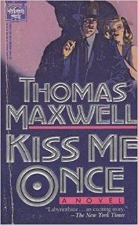 Томас Максвелл - Kiss Me Once