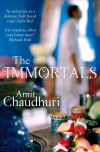 Амит Чаудхури - The Immortals