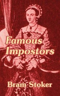 Брэм Стокер - Famous Impostors