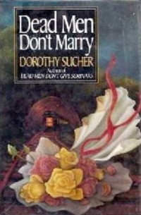 Дороти Сучер - Dead Men Don't Give Seminars