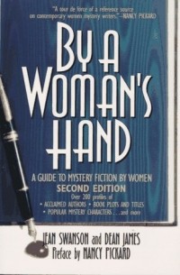  - By a Woman's Hand: A Guide to Mystery Fiction by Women