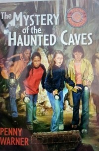 Пенни Уорнер - Mystery Of The Haunted Caves