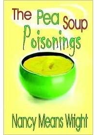 Нэнси Минс Райт - Pea Soup Poisonings