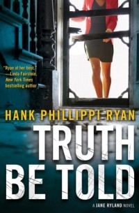 Hank Phillippi Ryan - Truth Be Told