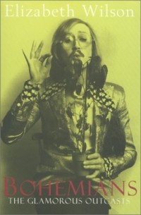 Elizabeth Wilson - Bohemians: The Glamorous Outcasts