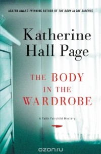 Katherine Hall Page - The Body in the Wardrobe