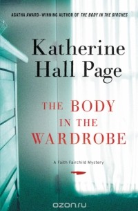 Кэтрин Холл Пейдж - The Body in the Wardrobe