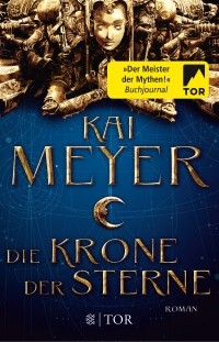 Kai Meyer - Die Krone der Sterne
