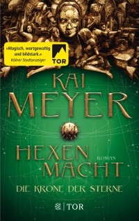Kai Meyer - Hexenmacht