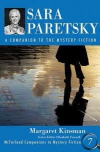 Маргарет Кинсман - Sara Paretsky: A Companion to the Mystery Fiction