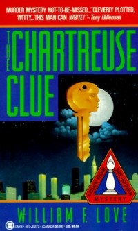 Уильям Ф. Лав - The Chartreuse Clue