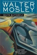 Уолтер Мосли - White Butterfly