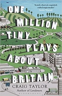 Craig Taylor - One Million Tiny Plays About Britain