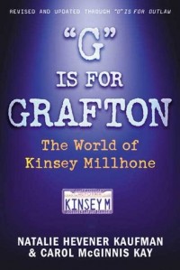  - "G" is for Grafton: The World of Kinsey Millhone... Revised and Updated through "O" IS FOR OUTLAW